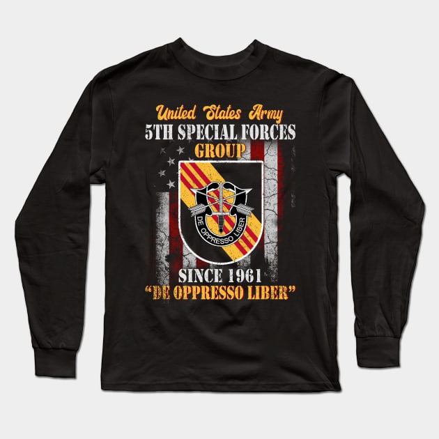 US Army 5th Special Forces Group Skull Flag Since 1961 De Oppresso Liber 5th SFG - Gift for Veterans Day 4th of July or Patriotic Memorial Day Long Sleeve T-Shirt by Oscar N Sims